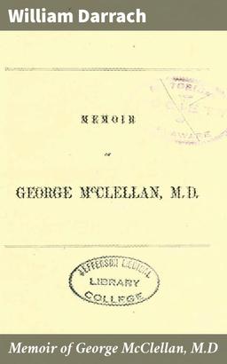 Memoir of George McClellan, M.D