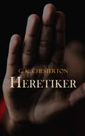 Gilbert Keith Chesterton: Heretiker 
