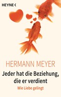 Hermann Meyer: Jeder hat die Beziehung, die er verdient ★★★★