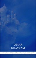 Omar Khayyam: Rubaiyat of Omar Khayyam 