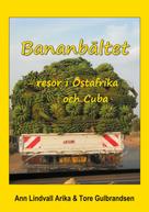 Ann Lindvall Arika: Bananbältet 