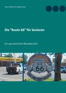 Hans-Werner Johannsen: Die "Route 66" für Senioren 