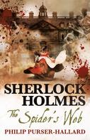 Philip Purser-Hallard: Sherlock Holmes - The Spider's Web 