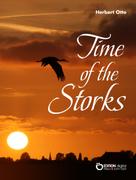 Herbert Otto: Time of the Storks 