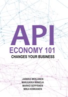 Jarkko Moilanen: API Economy 101 