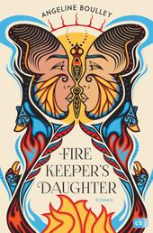 Firekeeper's Daughter - Nominiert für den Deutschen Jugendliteraturpreis 2023