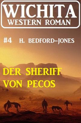 Der Sheriff von Pecos: Wichita Western Roman 4