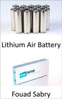 Fouad Sabry: Lithium Air Battery 