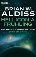 Brian W. Aldiss: Helliconia: Frühling ★★★★