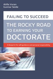Rocky road to earning a doctorate - A blueprint for self-guidance and personal responsibility