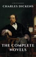 Charles Dickens: Charles Dickens : The Complete Novels 
