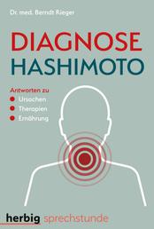 Diagnose Hashimoto - Antworten zu Ursachen, Therapien, Ernährung