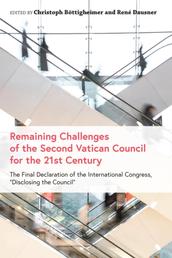 Remaining Challenges of the Second Vatican Council for the 21st Century - The Final Declaration of the International Congress, “Disclosing the Council”
