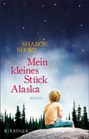 Sharon Short: Mein kleines Stück Alaska ★★★★★