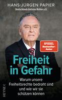 Hans-Jürgen Papier: Freiheit in Gefahr 