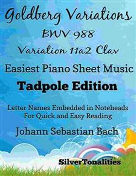 Goldberg Variations BWV 988 11a2 Clav Easiest Piano Sheet Music Tadpole Edition
