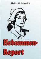 Heinz G. Schmidt: Hebammen-Report ★★★