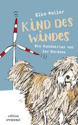 Kind des Windes - Ein Hundekrimi von der Nordsee