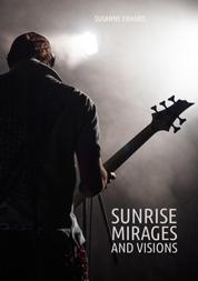 Sunrise - Mirages and Visions