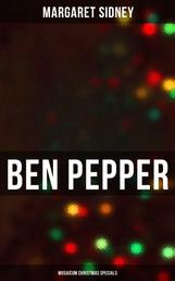 Ben Pepper (Musaicum Christmas Specials) - Children's Novel