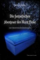 Julius Kuhn: Die fantastischen Abenteuer des Horst Finke 