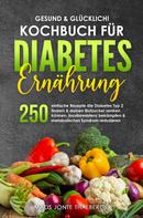 Mads Jonte Thalberger: Gesund & glücklich! Kochbuch für Diabetes Ernährung 