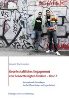 Benedikt Sturzenhecker: Gesellschaftliches Engagement von Benachteiligten fördern - Band 1 