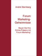 André Sternberg: Forum Marketing-Geheimnisse 