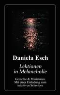 Daniela Esch: Lektionen in Melancholie 