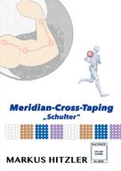 Markus Hitzler: Meridian-Cross-Taping 