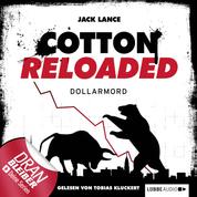 Jerry Cotton - Cotton Reloaded, Folge 22: Dollarmord