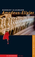 Norbert Klugmann: Amadeus-Elixier ★★★