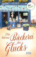 Bharti Kirchner: Die kleine Bäckerei des Glücks - oder: Der Duft von süßen Mandeln ★★★★