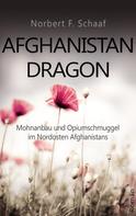 Norbert F. Schaaf: Afghanistan Dragon 