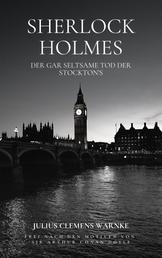 Sherlock Holmes und der gar seltsame Tod der Stockton's - Frei nach den Motiven von Sir Arthur Conan Doyle