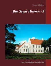 Bur Sogns Historie - 3 - Afskrift af fæstebreve, skifter, aftægtskontrakter, skøder m.m.