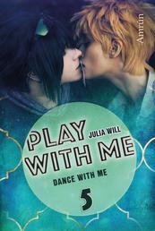 Play with me 5: Dance with me