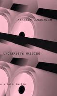 Kenneth Goldsmith: Uncreative Writing 
