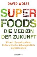 David Wolfe: Superfoods - die Medizin der Zukunft ★★★★