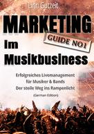 Linn Gutzeit: Marketing Guide No1 im Musikbusiness 