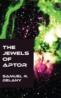 Samuel R. Delany: The Jewels of Aptor 