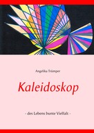 Angelika Trümper: Kaleidoskop 