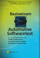 Ralf Bongard: Basiswissen Automotive Softwaretest 