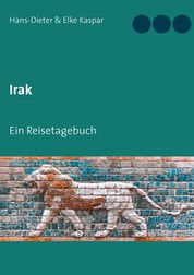 Irak - Ein Reisetagebuch