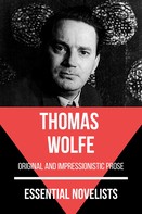 Thomas Wolfe: Essential Novelists - Thomas Wolfe 