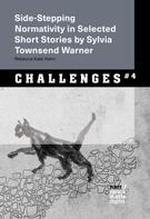 Rebecca K. Hahn: Side-Stepping Normativity in Selected Short Stories by Sylvia Townsend Warner 