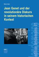 Sara Izzo: Jean Genet und der revolutionäre Diskurs in seinem historischen Kontext 