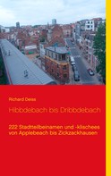 Richard Deiss: Hibbdebach bis Dribbdebach 
