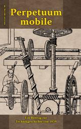 Perpetuum mobile - Ein Beitrag zur Technikgeschichte von 1859
