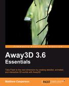 Matthew Casperson: Away3D 3.6 Essentials 